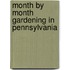 Month by Month Gardening in Pennsylvania