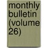 Monthly Bulletin (Volume 26)