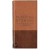 Morning and Evening (Matt Tan/ Burgundy) by Spurgeon C.H.