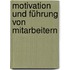 Motivation und Führung von Mitarbeitern