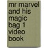 Mr Marvel And His Magic Bag 1 Video Book