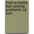 Mult-E-Maths Ks2 Solving Problems Cd Rom