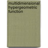 Multidimensional Hypergeometric Function by Alexander Varchenko