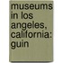 Museums In Los Angeles, California: Guin