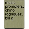 Music Promoters: Chino Rodriguez, Bill G by Source Wikipedia