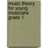 Music Theory For Young Musicians Grade 1