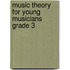 Music Theory For Young Musicians Grade 3