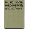 Music, Social Responsibility And Schools door Sean Della Vedova