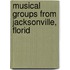 Musical Groups From Jacksonville, Florid