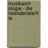 Musikarch Ologie - Die Neandertalerfl Te door Matthias Hinrichsen