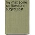 My Max Score Sat Literature Subject Test
