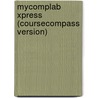 Mycomplab Xpress (Coursecompass Version) door Lester Faigley