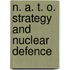 N. A. T. O. Strategy And Nuclear Defence