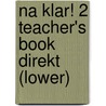 Na Klar! 2 Teacher's Book Direkt (Lower) door J. Michael Spencer