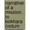 Narrative Of A Mission To Bokhara (Volum door Joseph Wolff
