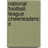 National Football League Cheerleaders: C by Source Wikipedia