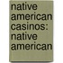 Native American Casinos: Native American