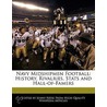 Navy Midshipmen Football: History, Rival by Jenny Reese