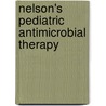 Nelson's Pediatric Antimicrobial Therapy by John S. Bradley
