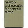 Network Technologies For Network Terrori door Bruce W. Don