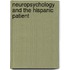 Neuropsychology And The Hispanic Patient