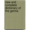 New And Complete Dictionary Of The Germa door William Nicholson