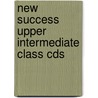 New Success Upper Intermediate Class Cds door Pip Moran