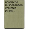 Nordische Miscellaneen, Volumes 27-28... by August Wilhelm Hupel