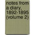 Notes From A Diary, 1892-1895 (Volume 2)