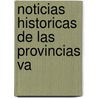 Noticias Historicas De Las Provincias Va door Juan Antonio Llorente