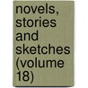 Novels, Stories And Sketches (Volume 18) door Francis Hopkinson Smith
