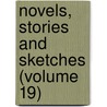 Novels, Stories And Sketches (Volume 19) door Francis Hopkinson Smith