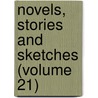 Novels, Stories And Sketches (Volume 21) door Francis Hopkinson Smith