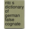 Ntc S Dictionary Of German False Cognate door Geoff Parkes