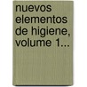 Nuevos Elementos De Higiene, Volume 1... by Charles Londe