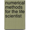 Numerical Methods For The Life Scientist door Heino Prinz