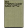 Oecd Wirtschaftsausblick, Ausgabe 2006/2 door Publishing Oecd Publishing