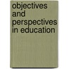 Objectives And Perspectives In Education door Ben Morris