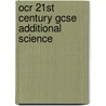Ocr 21St Century Gcse Additional Science by Trevor Baker