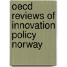 Oecd Reviews Of Innovation Policy Norway door Publishing Oecd Publishing