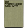 Oecd Wirtschaftsausblick, Ausgabe 2009/1 door Publishing Oecd Publishing