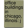 Office Buildings In Chicago, Illinois: J by Source Wikipedia