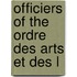 Officiers Of The Ordre Des Arts Et Des L