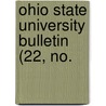 Ohio State University Bulletin (22, No. by Ohio State University