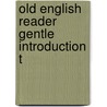 Old English Reader Gentle Introduction T door Broadview Press