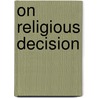 On Religious Decision door Ephraim Peabody