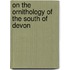 On The Ornithology Of The South Of Devon