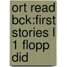 Ort Read Bck:first Stories L 1 Flopp Did by Roderick Hunt