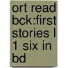 Ort Read Bck:first Stories L 1 Six In Bd door Roderick Hunt
