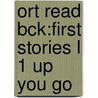 Ort Read Bck:first Stories L 1 Up You Go by Roderick Hunt